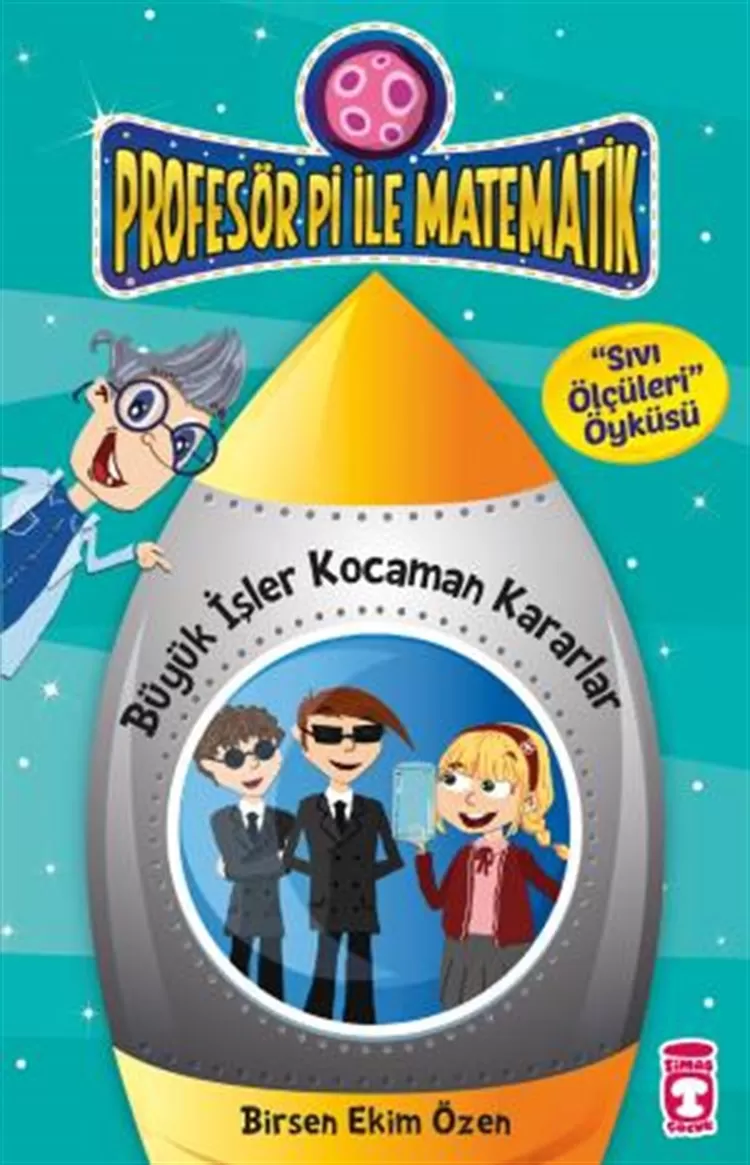 Büyük İşler Kocaman Kararlar - Sıvı Ölçüleri Öyküsü