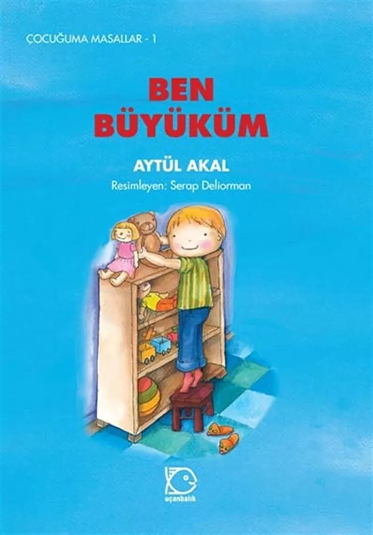 Çocuğuma Masalları - 1 Ben Büyüküm