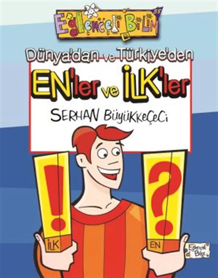 Dünya'dan ve Türkiye'den Enler ve İlkler - Eğlenceli Bilim