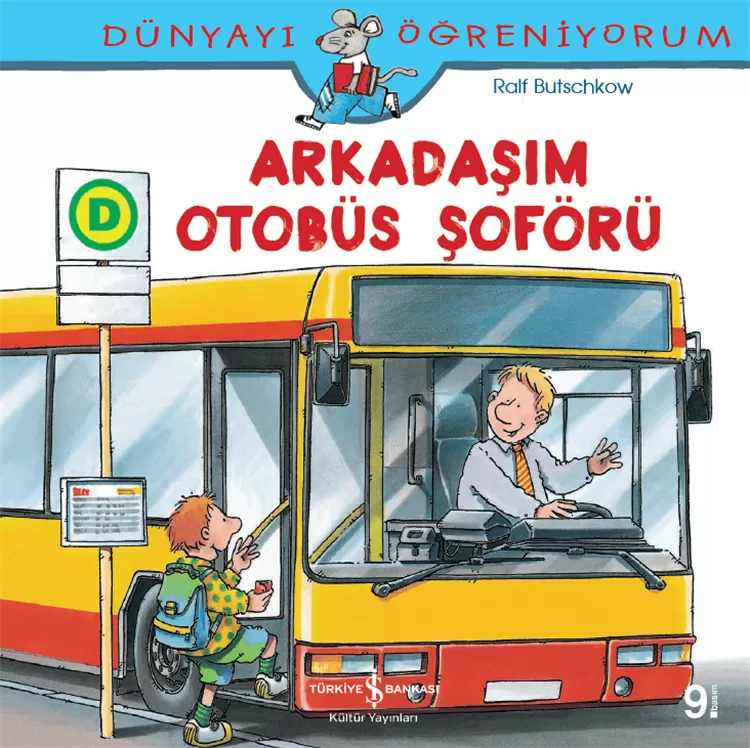 Dünyayı Öğreniyorum – Arkadaşım Otobüs Şoförü