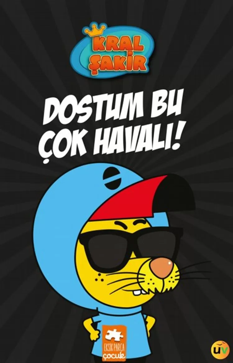 Kral Şakir 5 - Dostum Bu Çok Havalı