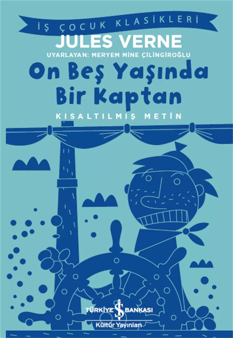 On Beş Yaşında Bir Kaptan – Kısaltılmış Metin
