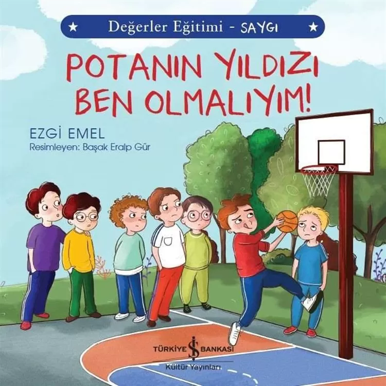 Potanın Yıldızı Ben Olmalıyım! Değerler Eğitimi – Saygı