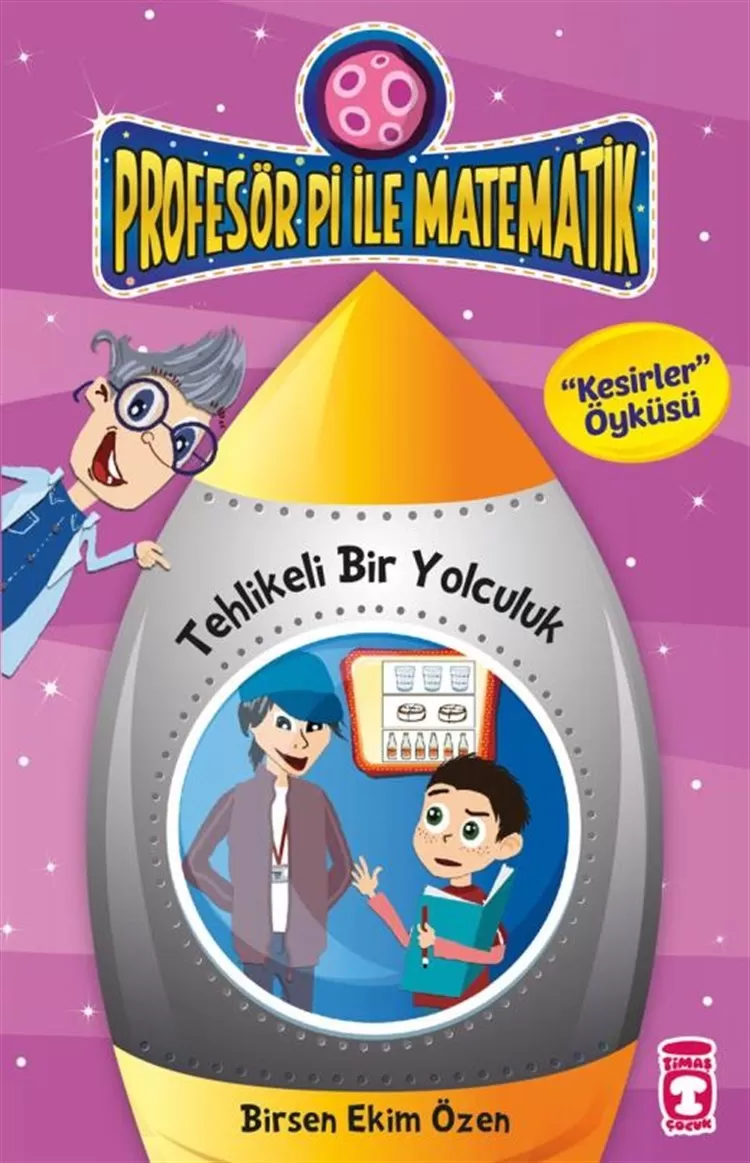 Tehlikeli Bir Yolculuk - Kesirler Öyküsü