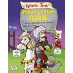 Yavuz Sultan Selim - Hayallere Sığmayan Padişah - Eğlenceli Tarih